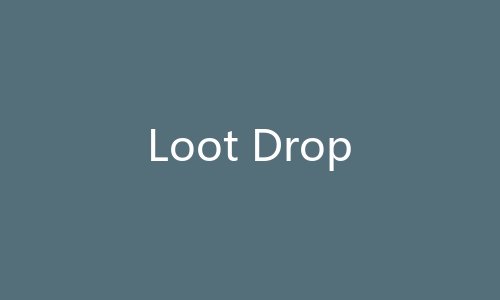 Loot Drop