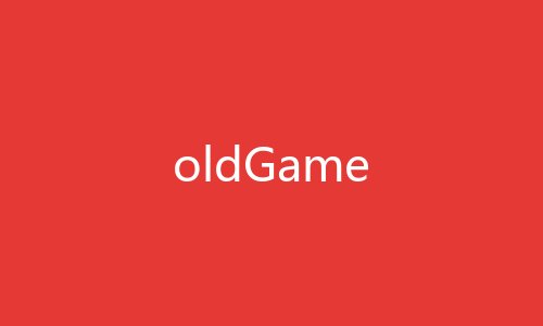 oldGame